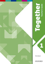 Portada de Together 1. Teacher's Guide and Teacher's Resource Pack