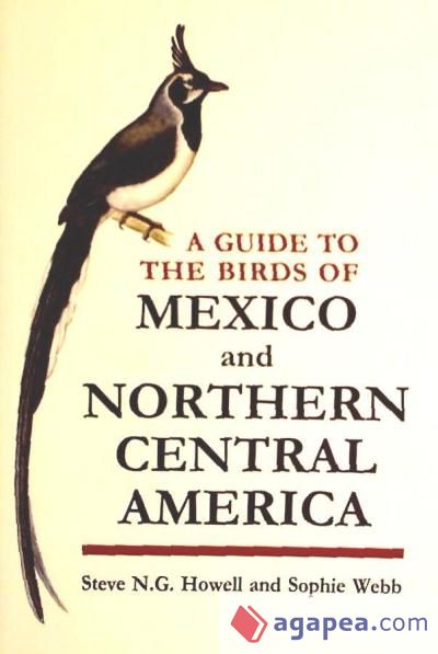 A Guide to the Birds of Mexico and Northern Central America