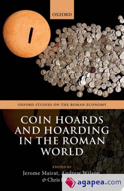 Coin Hoards and Hoarding in the Roman World