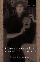 Portada de Gender and the City in Euripidesâ€™ Political Plays