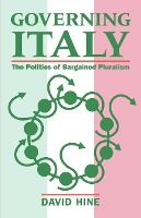 Portada de Governing Italy â€™ the Politics of Bargained Pluralism â€™