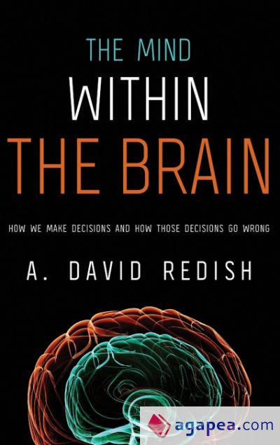 MIND WITHIN THE BRAIN - A. DAVID REDISH - 9780199891887