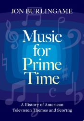 Portada de Music for Prime Time: A History of American Television Themes and Scoring