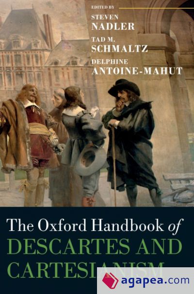 Oxford Handbook of Descartes and Cartesianism Oxford Handbook of Descartes and Cartesianism