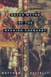 Portada de Seven Myths of the Spanish Conquest