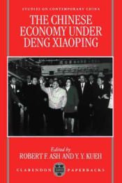 Portada de The Chinese Economy Under Deng Ziaoping