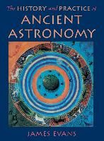 Portada de The History and Practice of Ancient Astronomy