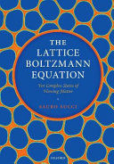 Portada de The Lattice Boltzmann Equation: For Complex States of Flowing Matter