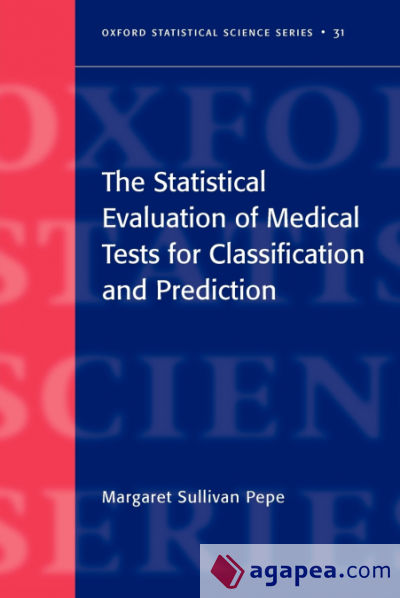 The Statistical Evaluation of Medical Tests for Classification and Prediction