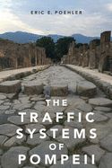 Portada de The Traffic Systems of Pompeii