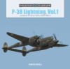 P38 Lightning Vol.1: Lockheed's Xp38 to P38h in World War II