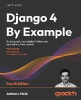 Portada de Django 4 By Example - Fourth Edition: Build powerful and reliable Python web applications from scratch