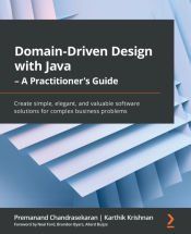 Portada de Domain-Driven Design with Java - A Practitioner's Guide: Create simple, elegant, and valuable software solutions for complex business problems