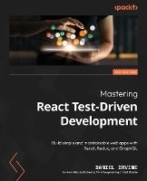 Portada de Mastering React Test-Driven Development - Second Edition: Build simple and maintainable web apps with React, Redux, and GraphQL