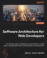 Portada de Software Architecture for Web Developers: An introductory guide for developers striving to take the first steps toward software architecture or just l