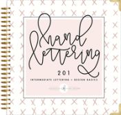 Portada de Hand Lettering 201: Intermediate Lettering and Design Basics