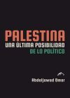 PALESTINA UNA ULTIMA POSIBILIDAD DE LO POLITICO