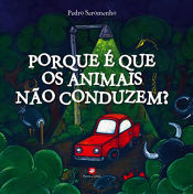 Portada de PORQUE É QUE OS ANIMAIS NAO CONDUZEM?