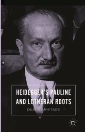 Portada de Heideggerâ€™s Pauline and Lutheran Roots