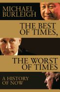 Portada de The Best of Times, the Worst of Times: A History of Now