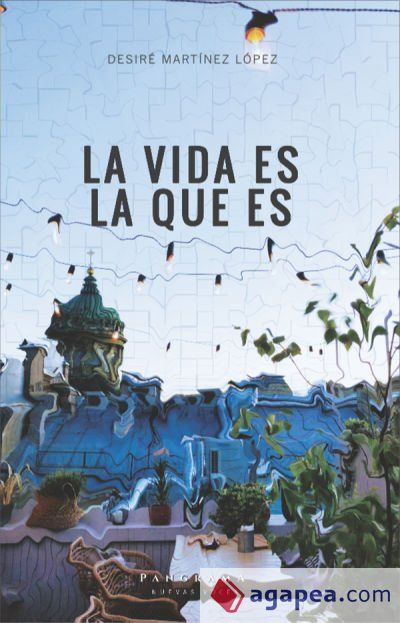 La vida es la que es