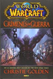 Portada de WORLD OF WARCRAFT. CRIMENES DE GUERRA