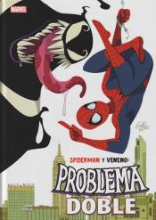 Portada de SPIDERMAN Y VENENO: PROBLEMA DOBLE