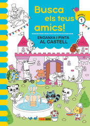 Portada de BUSCA ELS TEUS AMICS! ENGANXA I PINTA AL CASTELL