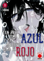 Portada de Tan frio como el azul y tan agresivo como el rojo Vol 01