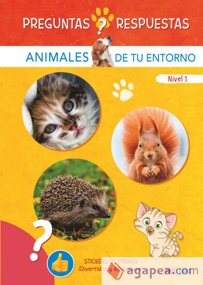 ANIMALES DE TU ENTORNO NIVEL 1- PREGUNTAS Y RESPUESTAS