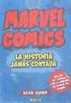 Portada de MARVEL COMICS: LA HISTORIA JAMAS CONTADA