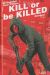 Portada de KILL OR BE KILLED OMNIBUS, de AA.VV.