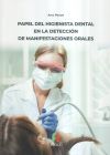 PAPEL DEL HIGIENISTA DENTAL EN LA DETECCIÓN DE MANIFESTACIONES ORALES