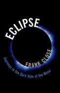 Portada de Eclipse: Journeys to the Dark Side of the Moon