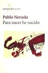 PARA NACER HE NACIDO