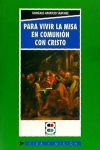 PARA VIVIR LA MISA EN COMUNION CON CRIST