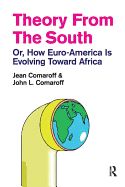 Portada de Theory from the South: Or, How Euro-America Is Evolving Toward Africa