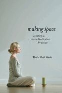 Portada de Making Space: Creating a Home Meditation Practice