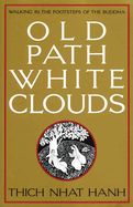 Portada de Old Path White Clouds: Walking in the Footsteps of the Buddha