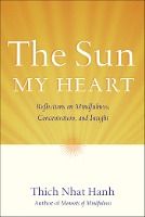 Portada de The Sun My Heart: Reflections on Mindfulness, Concentration, and Insight