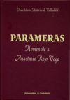 Parameras. Anecdotario Histórico De Valladolid. Homenaje A Anastasio Rojo Vega