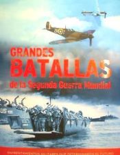 Portada de GRANDES BATALLAS SEGUNDA GUERRA MUNDIAL