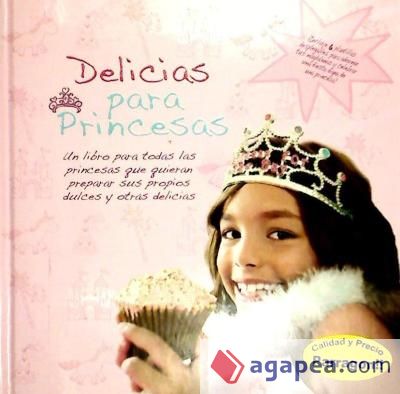 DELICIAS PARA PRINCESAS. INCLUYE 6 PLANTILLAS DESPLEGABLES