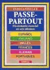 PASSE-PARTOUT : DICCIONARIO ESENCIAL EN SEIS IDIOMAS