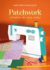 PATCHWORK (RETALES DE UNA VIDA)
