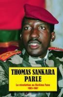 Portada de Thomas Sankara Parle: La Révolution Au Burkina Faso, 1983-1987