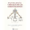 PATOLOGIA Y RECALCE DE CIMENTACIONES.(EDICIONES TECNICAS..)