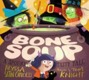 Portada de Bone Soup: A Spooky, Tasty Tale