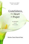 Portada de Gratefulness, the Heart of Prayer: An Approach to Life in Fullness