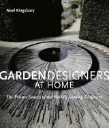 Portada de Garden Designers at Home: The Private Spaces of the World's Leading Designers